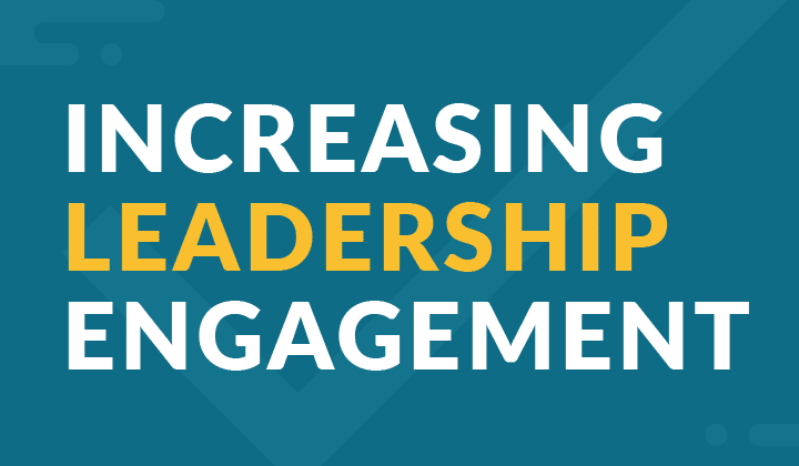 A blue background with the words increasing leadership engagement.